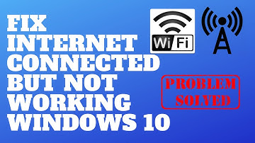 Fix Internet Connected But Not Working Windows 10