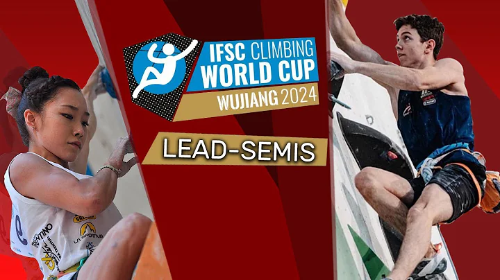 Lead semi-Finals ｜Wujiang Lead World Cup 2024 - Full replay - DayDayNews