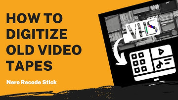 How to Digitize Old Video Tapes | Nero Recode Stick Tutorial