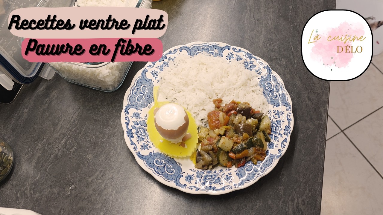 Recettes ventre plats/ pauvre en fibre
