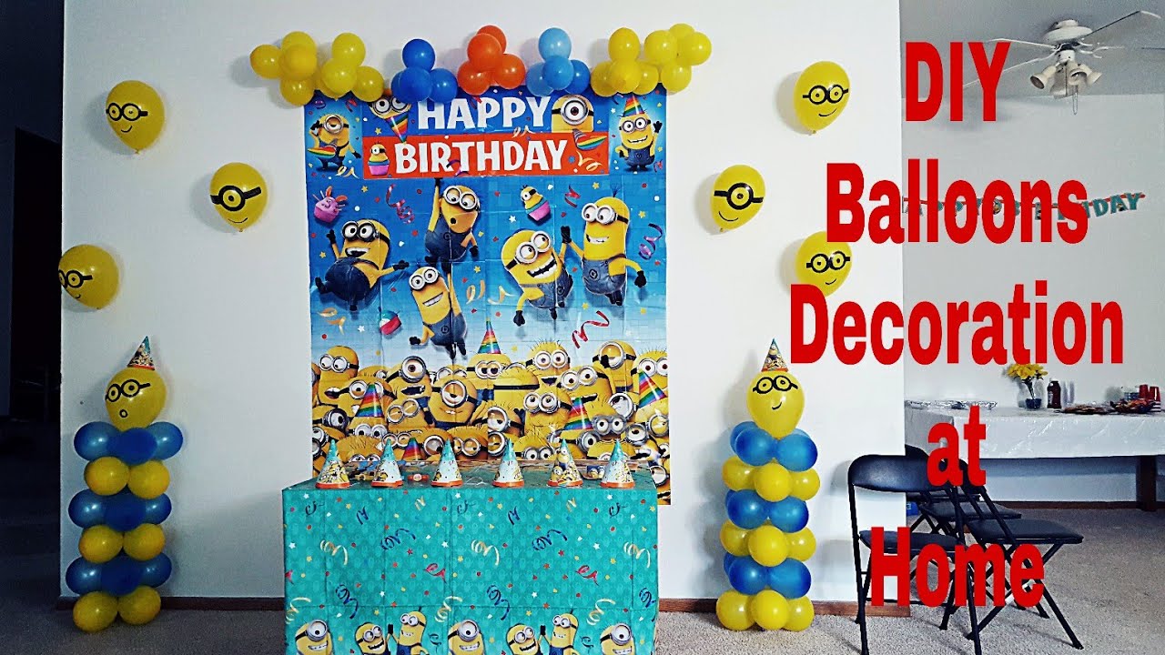 Birthday Decoration Ideas At Home Diy Minion Birthday