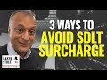 Three Ways To Avoid 3% SDLT Surcharge On BTL Property Purchases