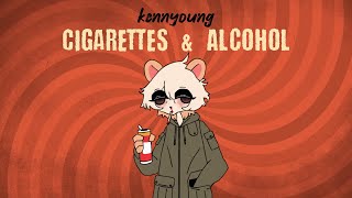 Video thumbnail of "kennyoung - Cigarettes & Alcohol"