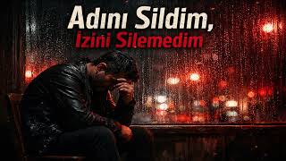 Adını Sildim, İzini Silemedim - Duygusal Arabesk / Damar Aşk Şarkısı 2026