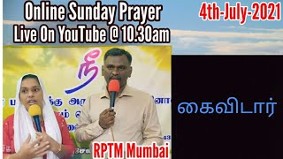 கைவிடாதிருப்பார் - Online Sunday Prayer-RPTM Mumbai - Pas Lenin