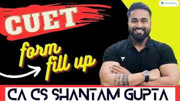 Latest Update | Watch Now | Don’t Make Any Mistake | CUET Form Fill Up | CUET 2023 | Shantam Gupta