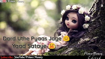 Dard Uthe Pyaas Jage | Aankhon Mein Neende | Lyrical | 30 Second | What'sapp Status | Sanam