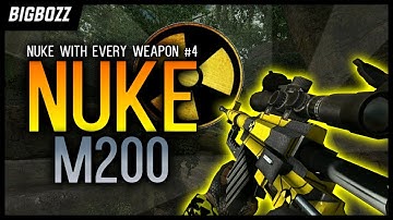 Nuke With Every Weapon #4 - M200 Nuke Bullet Force | BigBoZz