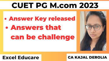 CUET (PG) 2023 | M.Com Entrance Exam 2023 | Challenge Answer Key | Procedure to challenge |