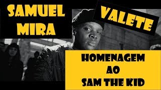Valete Samuel Mira (Letra) (Homenagem Sam The Kid)