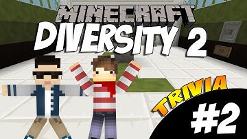 Minecraft - Diversity 2 - Trivia - Part 2: Friendship Rift