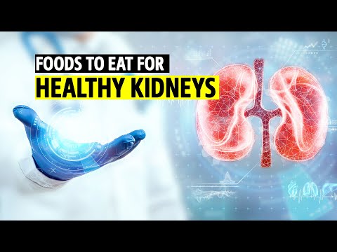 Foods to eat for Healthy Kidneys