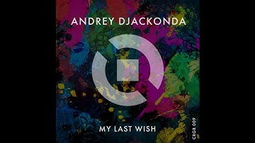 Andrey Djackonda - My Last Wish (Alfij Remix)