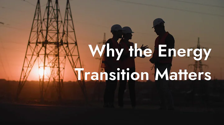 Why Does the Energy Transition Matter for Everyone?