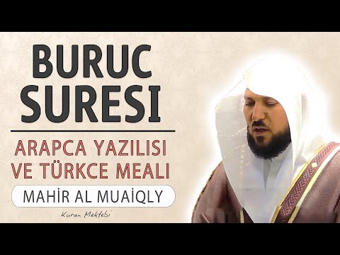 Buruc suresi anlamı dinle Mahir al Muaiqly (Buruc suresi arapça yazılışı okunuşu ve meali)