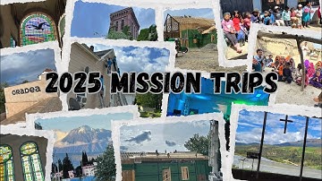 2025 GBC Mission Trips Recap