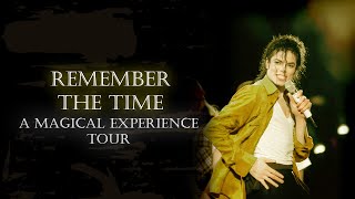 Michael Jackson - Remember The Time (10) - A Magical Experience Tour (FANMADE)