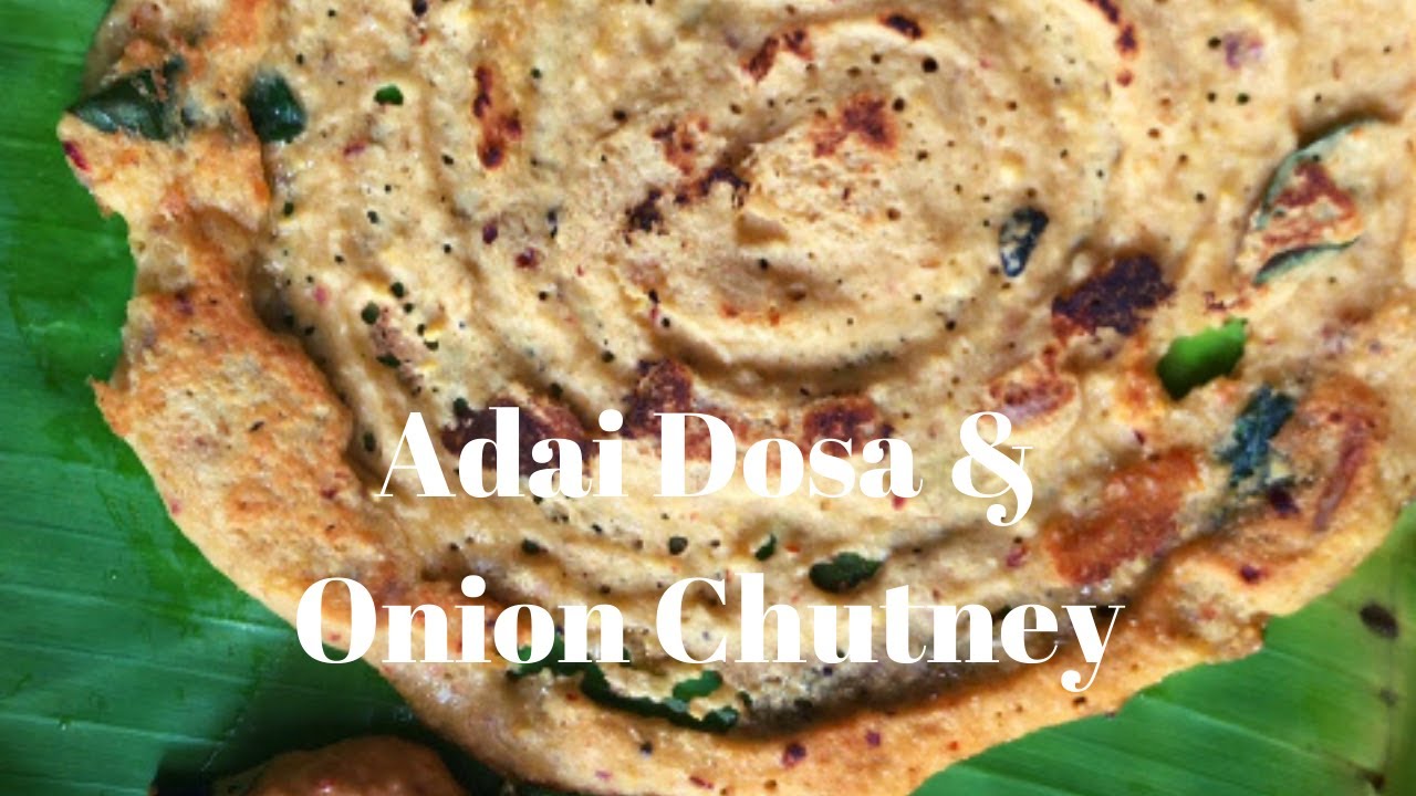 Adai Dosai & Onion Chutney Recipe ( Breakfast Recipe) YouTube