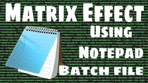 CREATE MATRIX EFFECT ON YOUR COMPUTER USING NOTEPAD || BATCH SCRIPT|| BLACK CODE
