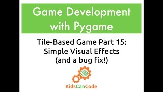 Tile-based game Part 15: Simple Visual Effects (and a bug fix!)