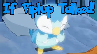 IF POKÉMON TALKED: Piplup Refuses to Evolve