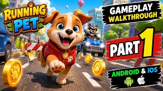 🐾 Running Pet – Gameplay Walkthrough Part 1 (Android & iOS) New Update 2026 | Running game 🎯 