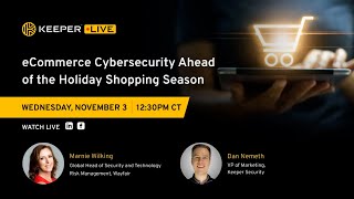 KeeperLive: eCommerce Cybersecurity Ahead of the Holiday Shopping Season