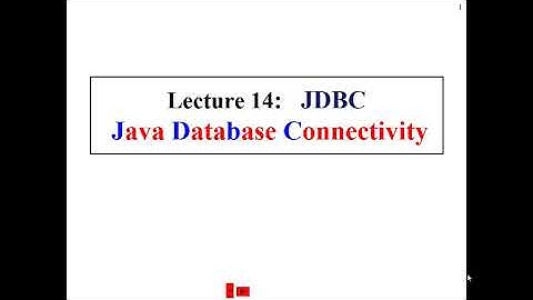 Lecture 12:  JDBC - Java Database Connectivity