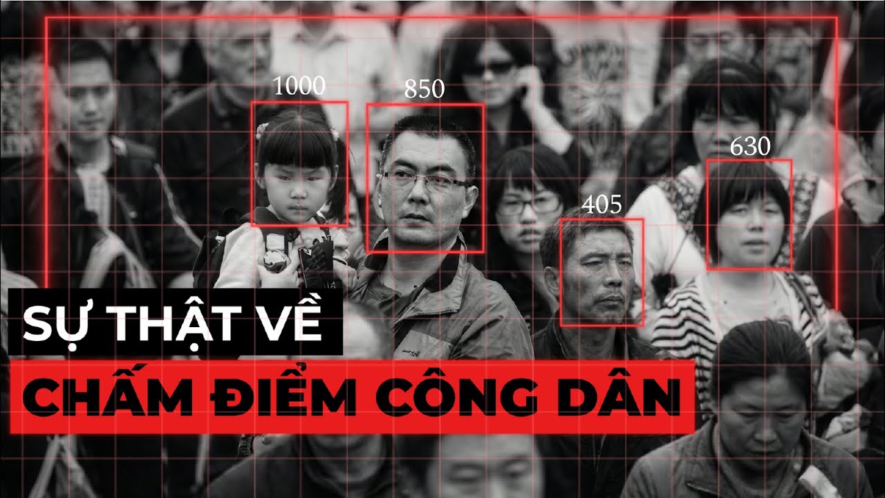 Tại sao Chấm Điểm Công Dân nguy hiểm hơn bạn nghĩ? Hãy nhìn vào Trung Quốc