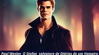 Paul Wesley O Stefan Salvatore de Diários de um Vampiro