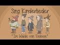 Im walde von toulouse  kinderlieder zum mitsingen  sing kinderlieder