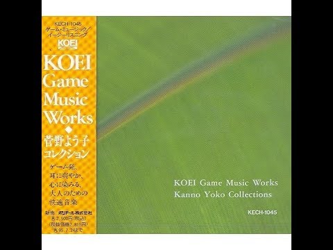 (作業用BGM) 光栄ゲームミュージック・ワークス~菅野よう子コレクション (KOEI GAME MUSIC WORKS - YOKO KANNO COLLECTIONS)