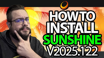 Sunshine v2025.122 Setup Tutorial for Windows 11