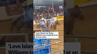 Celebrity 'Love Island' star Taylor Williams took a hard fall at an Arizona rodeo Wealth