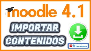 Cómo IMPORTAR de un CURSO a otro en Moodle 4.1 | Reutilización de cursos | Aula Virtual EducaMadrid