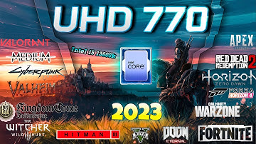 🔵Intel UHD 770 in 30 GAMES (i5-13600K)  | (2022-2023)