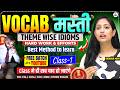 📘Idioms &amp; Phrases Class-1 | Theme: Hard work &amp; Efforts | Asked in CGL, CPO, Steno | Radhika Mam RBE