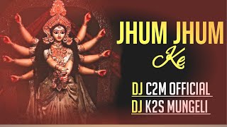 JHUM JHUM KE NACHAT HE LANGURWA HA NAVRATRI SPECIAL DJ C2M  DJ K2S MUNGELI