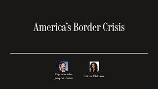 Joaquin Castro on Immigration and Solutions for Border Security | The Atlantic Festival 2023