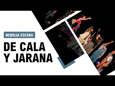 Nebrija Escena 2022: De Cala y Jarana