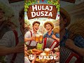 Hulaj dusza #biesiadnekawałki #hulaj dusza #music #new #muzyka