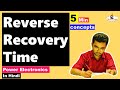 Reverse Recovery Time | Power Electronics | 5 Minute Concept Series