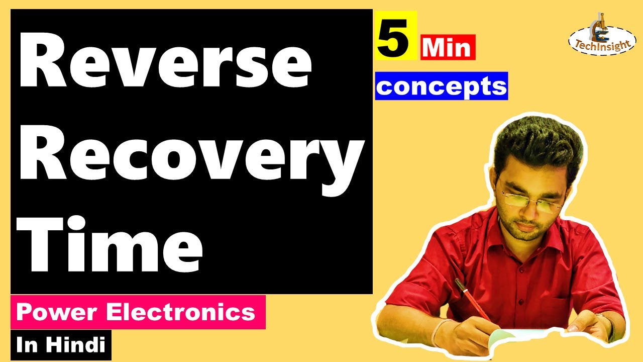 Reverse Recovery Time | Power Electronics | 5 Minute Concept Series ...