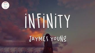Jaymes Young - Infinity (Lyric Video) | 'Cause I love you for infinity