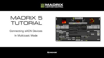 MADRIX 5 Tutorial - Connecting sACN Devices In Multicast Mode