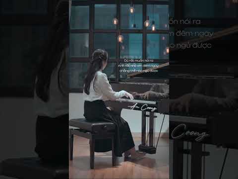 🥀 "Muốn nói tôi vẫn còn yêu em..." #anhsaovabautroi #pianocover #ancoong #ancoongpiano #NhacHayMoi