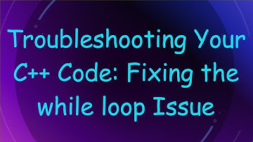 Troubleshooting Your C++ Code: Fixing the while loop Issue