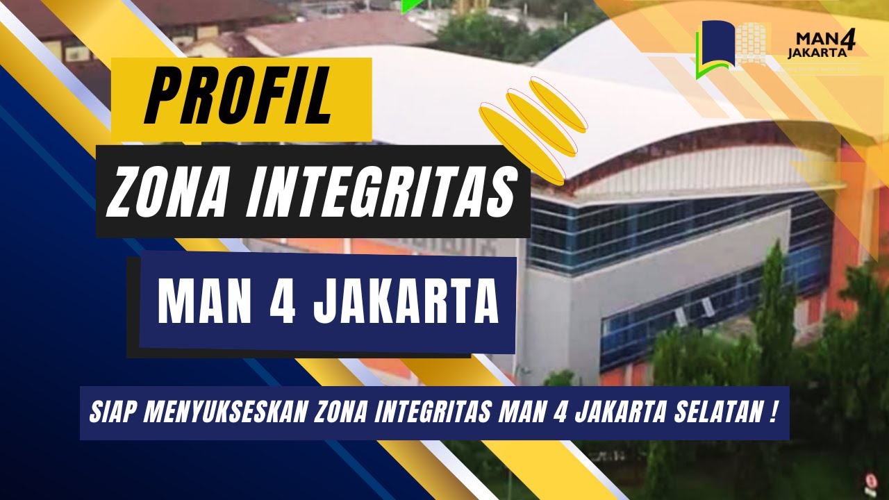 PROFIL ZONA INTEGRITAS (ZI) MAN 4 JAKARTA SELATAN