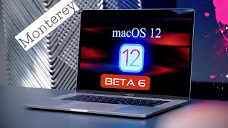 macOS Monterey 12 Beta 6 is Out! - What's New?