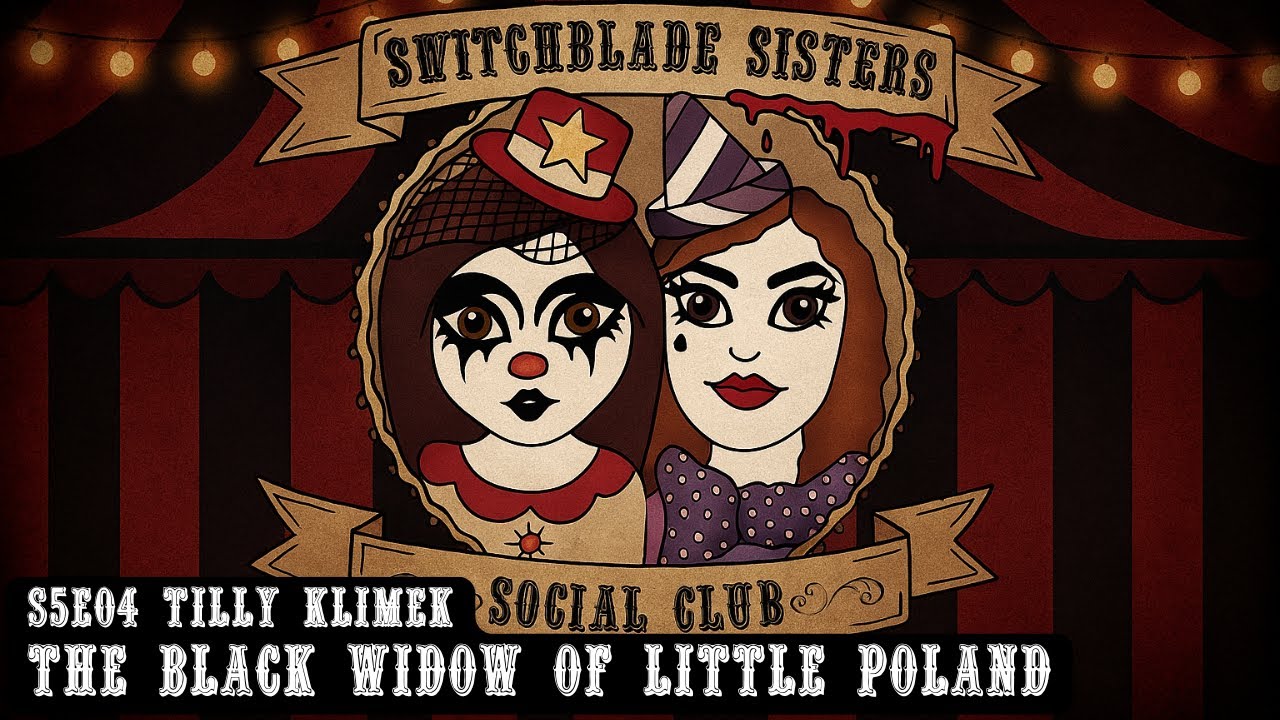 S5E04 Tilly Klimek: The Black Widow of Little Poland